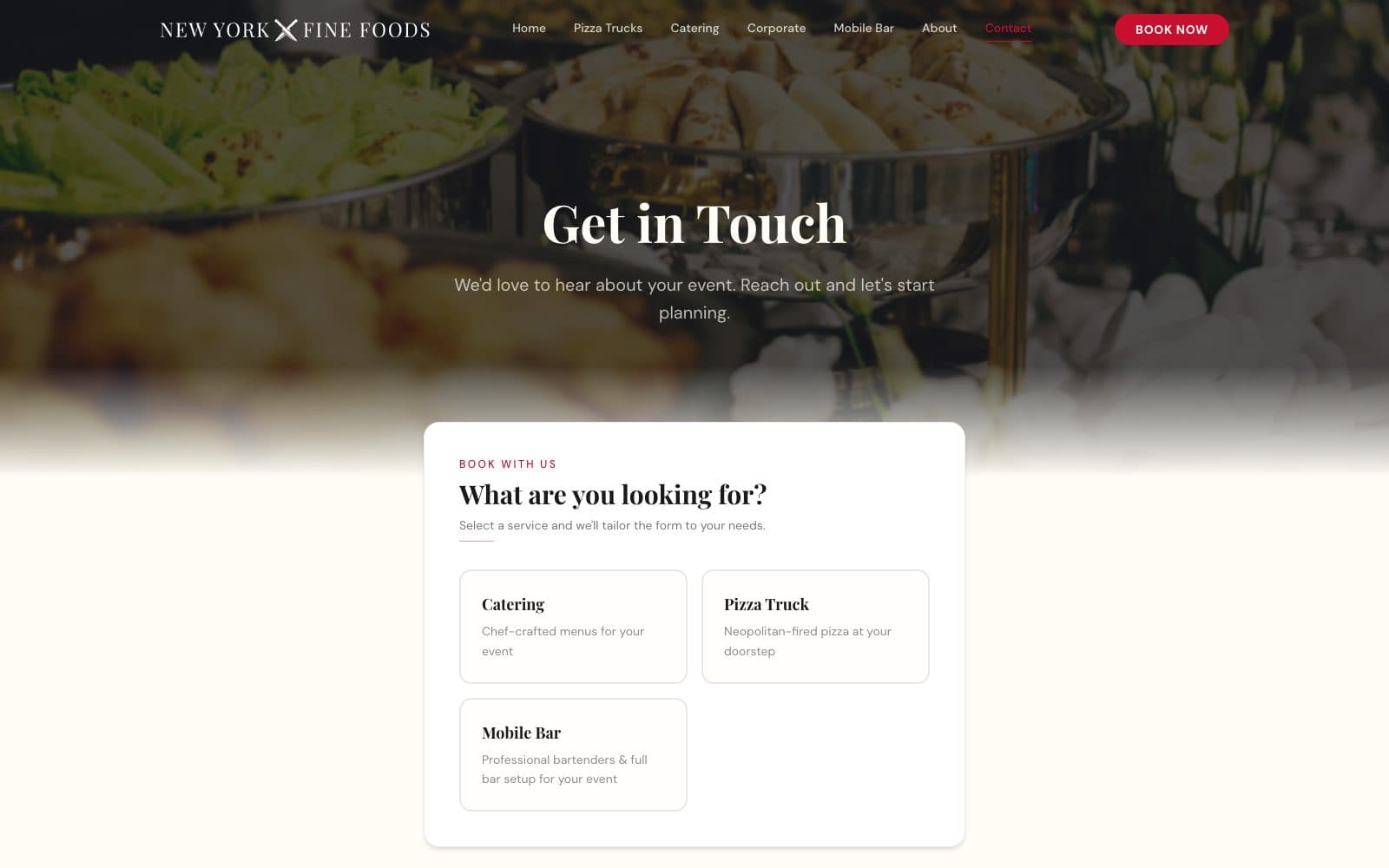 The contact page: the Get in Touch hero, and the form's first step, a card headed What are you looking for? with three choices, Catering, Pizza Truck and Mobile Bar.
